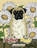 I Love Pugs Coloring Book (Premium Adult Coloring Books) (Volume 9) I Love Pugs Coloring Book (Premium Adult Coloring Books) (Volume 9)