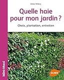 Quelle haie pour mon jardin ? Choix, plantation, entretien (Mini-maxi) (French Edition) by