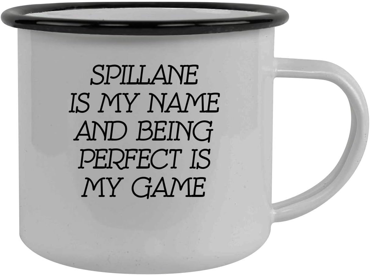 Spillane Is My Name And Being Perfect Is My Game - Stainless Steel 12oz Camping Mug, Black