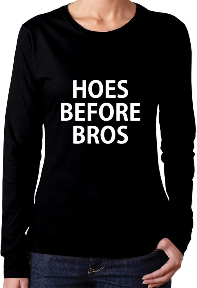 Hoes Before Bros Women's T Shirt Long Sleeve Crew Neck Tee Tops Blouse