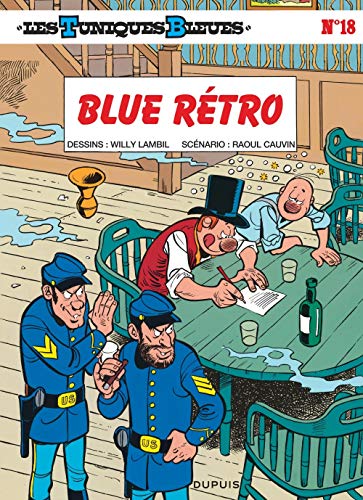 Les tuniques bleues, tome 18 : Blue retro by Willy Lambil, Raoul Cauvin