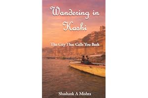 Wandering in Kashi: The City That Calls You Back