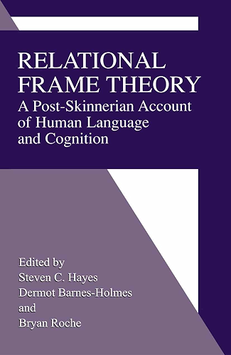 Download Relational Frame Theory: A Post-Skinnerian Account of Human Language and Cognition (English Edition) PDF