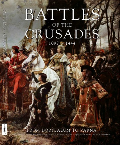 Battles of the Crusades, 1097-1444: From Doryla... 0760793344 Book Cover