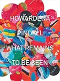 Howardena Pindell: What Remains To Be Seen by 