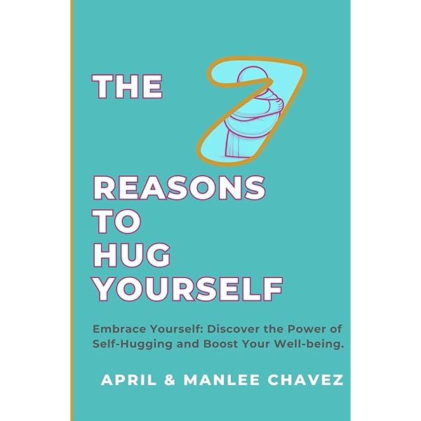 Hug Therapy: A 21-Day Journey to Embracing Yourself, Your Life
