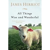 All Things Wise and Wonderful (All Creatures Great and Small)