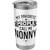 My Favorite People Call Me Nonny Stainless Steel Insulated Tumbler