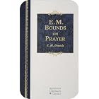 E.M. Bounds on Prayer (Hendrickson Christian Classics)