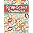 Scrap-Basket Sensations: More Great Quilts from 2-1/2" Strips