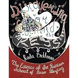 Discovering Color behind the Keys: The Essence of the Russian School of Piano-Playing