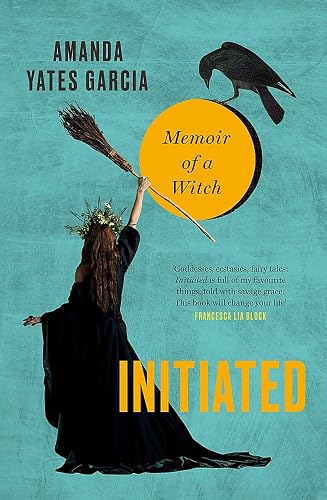 Download Initiated: Memoir of a Witch PDF