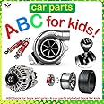 Car Parts ABC for Kids!: ABC book for boys and girls - A car parts alphabet book for kids