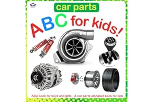 Car Parts ABC for Kids!: ABC book for boys and girls - A car parts alphabet book for kids