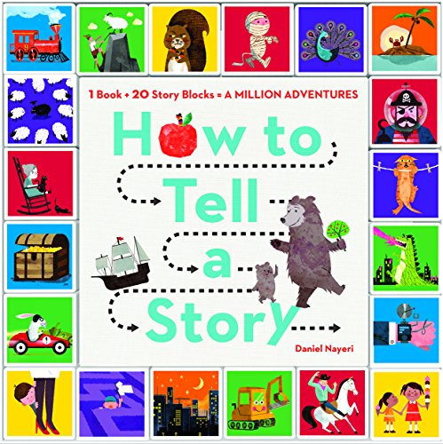 How to Tell a Story: 1 Book + 20 Story Blocks = A Million Adventures