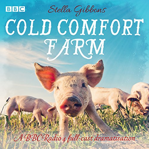 [F.r.e.e] Cold Comfort Farm: A BBC Radio 4 full-cast dramatisation [P.P.T]