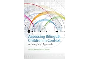 Assessing Bilingual Children in Context: An Integrated Approach (Applying Psychology in the Schools Series)