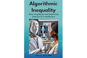 Algorithmic Inequality: Removing Biases and Improving Data for AI in Healthcare