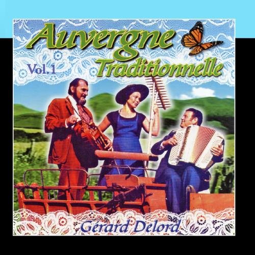 Gerard - Auvergne Traditionnelle Vol. 1 - Zortam Music