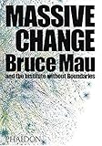 Massive Change by Bruce Mau, Jennifer Leonard