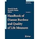 Handbook of Disease Burdens and Quality of Life Measures, Vol. 1