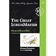 Great ScrumMaster, The: #ScrumMasterWay (Addison-Wesley Signature Series (Cohn))