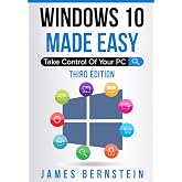 Windows 10 Made Easy: Take Control of Your PC