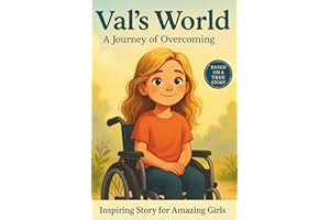 Val's World: A Journey of Overcoming: Inspiring Stories for Amazing Girls. Motivational book for kids