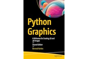 Python Graphics: A Reference for Creating 2D and 3D Images