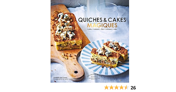 Quiches Et Cakes Magiques Cuisine French Edition Huet Gomez Christelle Amazon Com Books