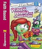 Princess Petunia and the Good Knight (I Can Read! / Big Idea Books / VeggieTales)