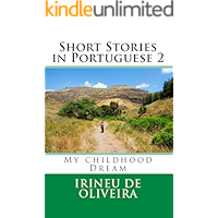 Short Stories in Portuguese 2: My Childhood Dream (Portuguese Edition) book cover