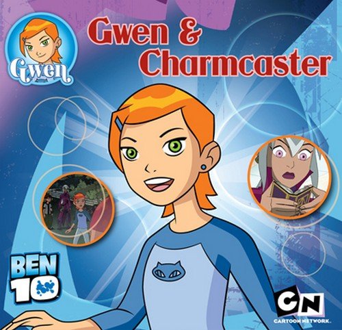 Gwen & Charmcaster