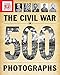 TIME-LIFE The Civil War in 500 Photographs