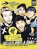 Hey, Let's Make a Band!: The Official 5SOS Book