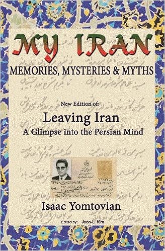 My Iran Memories Mysteries Myths Yomtovian Isaac And Joon Li Kim Ed 9780989619509 Amazon Com Books