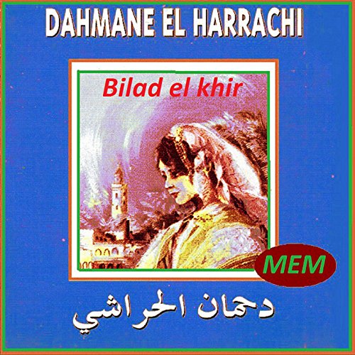dahmane el harrachi bilad el khir
