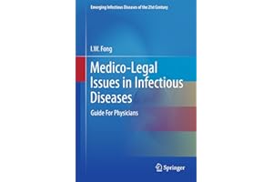 Medico-Legal Issues in Infectious Diseases: Guide For Physicians (Emerging Infectious Diseases of the 21st Century)