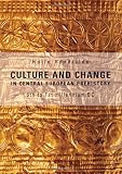 Culture and Change in Central European Prehistory by 