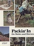 Packin' in on Mules and Horses by 
