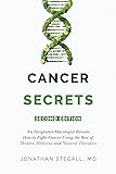 Cancer Secrets: An Integrative Oncologist Reveals