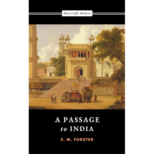 A Passage to India: Forster, E. M., Stallybrass, Oliver, Mishra