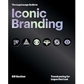 The LogoLounge Guide to Iconic Branding: Trendcasting for Logos that Last