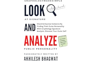 LOOK AND ANALYZE: Shock & Impress Someone By Finding Their Outer Personality With Graphology Signature Analysis. Discover You
