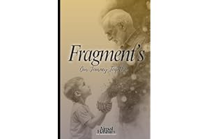 Fragments Our story together.: A Son’s Journey with his dad through Dementia, Devotion & Loss. Included note's that author ha