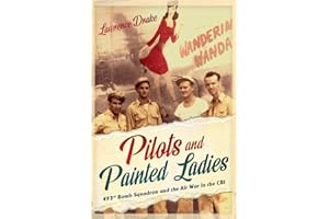 Pilots and Painted Ladies: 493rd Bomb Squadron and the Air War in the CBI
