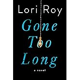 Gone Too Long: A Novel