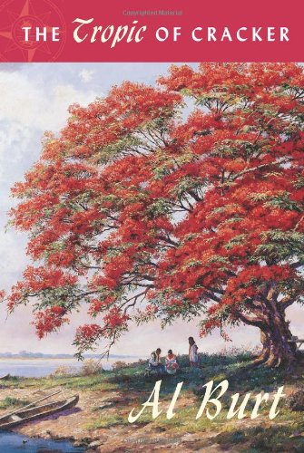 The Tropic of Cracker (Florida History and Culture) by Al Burt Jr.
