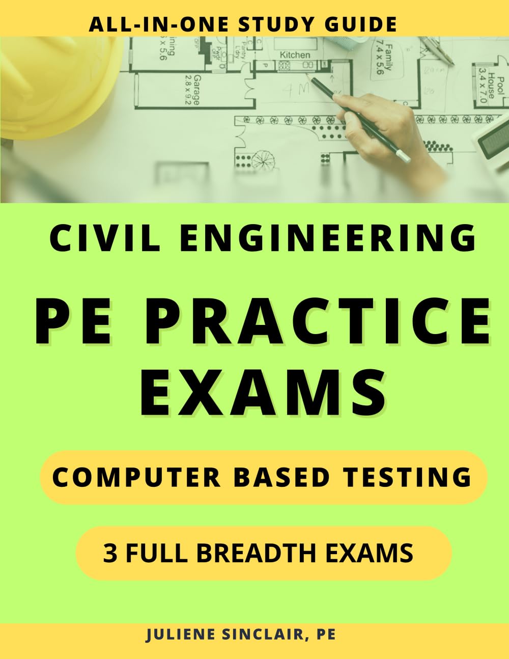 Civil PE Exam All-in-One Study Guide: Three Practice Exams, How-To Study Guide, Schedule, Motivation + More