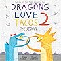 Dragons Love Tacos 2: The Sequel